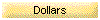 Dollars