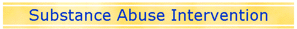 Substance Abuse Intervention